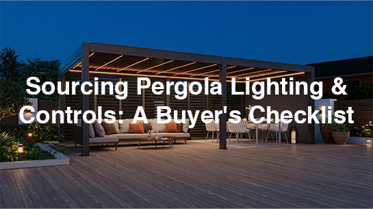 Pergola Lighting Sourcing Checklist