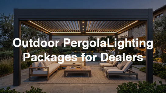 Outdoor Pergola Lighting Packages for Dealers