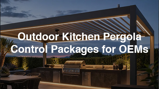 Outdoor Kitchen Pergola Control Packages for OEMs